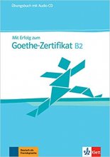 کتاب زبان آلمانی آزمون گوته MIT Erfolg Zum Goethe Zertifikat Ubungsbuch B2